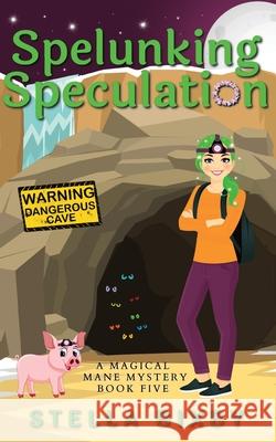 Spelunking Speculation Stella Bixby 9781954367067 Ferry Tail Publishing LLC - książka