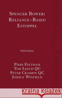 Spencer Bower: Reliance-Based Estoppel: The Law of Reliance-Based Estoppel and Related Doctrines Piers Feltham, Tom Leech KC, KC, Peter Crampin KC, KC (Radcliffe Chambers, UK), Joshua Winfield 9781847665706 Bloomsbury Publishing PLC - książka