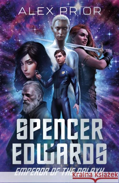 Spencer Edwards: Emperor of the Galaxy Alex Prior 9781805141402 Troubador Publishing - książka