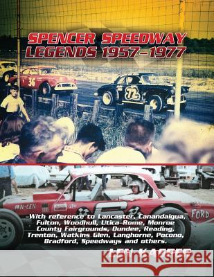 Spencer Speedway Legends 1957-1977 Len Kasper 9781480973664 Rosedog Books - książka