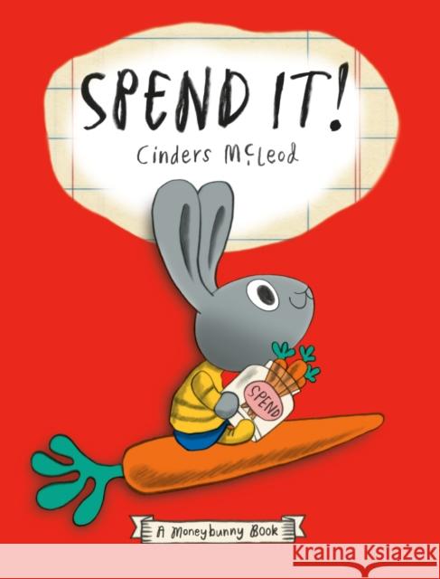 Spend It! Cinders McLeod Cinders McLeod 9780593406205 Nancy Paulsen Books - książka