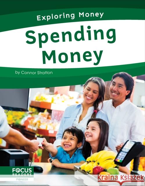 Spending Money Trudy Becker 9781637392416 Focus Readers - książka