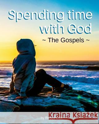 Spending Time with God: The Gospels Peggy CCI 9781973963806 Createspace Independent Publishing Platform - książka