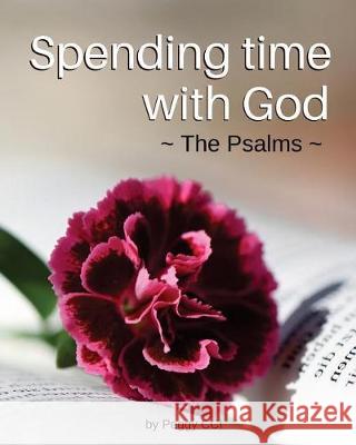 Spending Time with God: The Psalms Peggy CCI 9781974537198 Createspace Independent Publishing Platform - książka