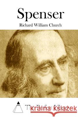 Spenser Richard William Church The Perfect Library 9781511463850 Createspace - książka