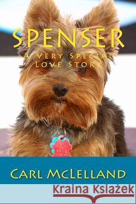 Spenser: A Very Special Love Story Carl McLelland 9781496197900 Createspace - książka