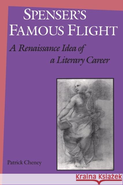 Spenser's Famous Flight Patrick Cheney 9781487598181 University of Toronto Press, Scholarly Publis - książka