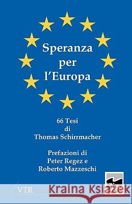 Speranza Per L'Europa Thomas Schirrmacher Roberto Mazzeschi Regez Peter 9783933372093 VTR Publications - książka