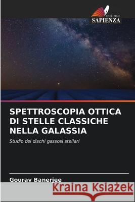 Spettroscopia Ottica Di Stelle Classiche Nella Galassia Gourav Banerjee 9786207665297 Edizioni Sapienza - książka