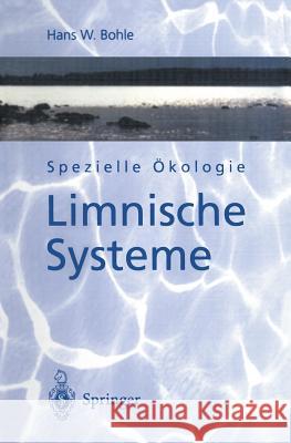 Spezielle Ökologie: Limnische Systeme Bohle, Hans W. 9783540582632 Springer - książka