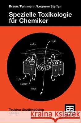 Spezielle Toxikologie Fü Chemiker: Eine Auswahl Toxischer Substanzen Braun, Rainer 9783519035381 Vieweg+teubner Verlag - książka