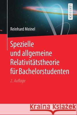 Spezielle Und Allgemeine Relativitätstheorie Für Bachelorstudenten Meinel, Reinhard 9783662589663 Springer Spektrum - książka