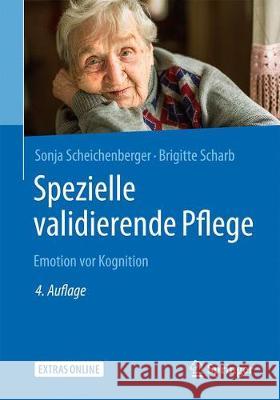 Spezielle Validierende Pflege: Emotion VOR Kognition Scheichenberger, Sonja 9783662560167 Springer - książka