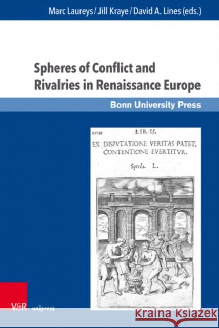 Spheres of Conflict and Rivalries in Renaissance Europe Florence Alazard Uwe Baumann Concetta Bianca 9783847106272 V&R Unipress - książka