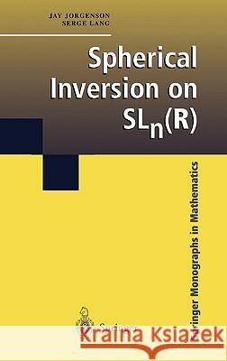 Spherical Inversion on Sln(r) Jorgenson, Jay 9780387951157 Springer - książka