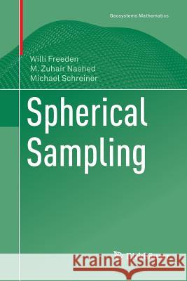 Spherical Sampling Willi Freeden M. Zuhair Nashed Michael Schreiner 9783030100605 Birkhauser - książka