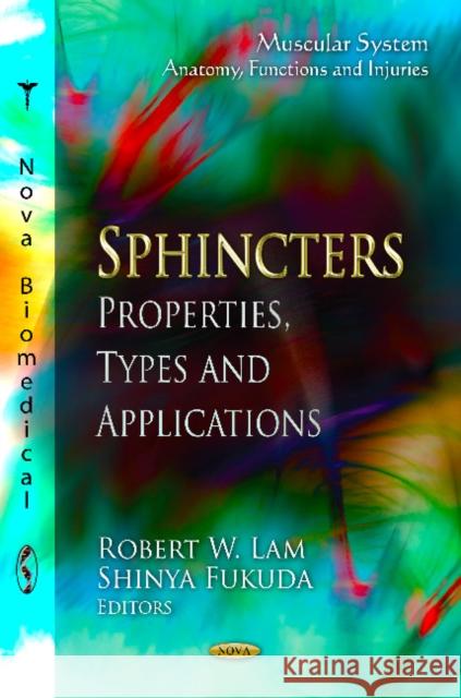 Sphincters: Properties, Types & Applications Robert W Lam, Shinya Fukuda 9781621001904 Nova Science Publishers Inc - książka