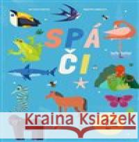 Spáči aneb jak zvířata spí Martin Iannuzzi 9788027711956 Drobek - książka