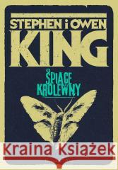 Śpiące królewny Stephen King, Owen King 9788383913643 Prószyński i S-ka - książka