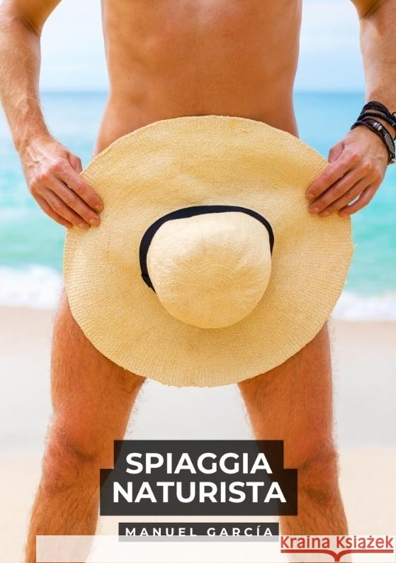 Spiaggia Naturista García, Manuel 9783384576422 Manuel García - książka