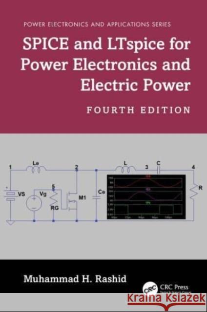 Spice and Ltspice for Power Electronics and Electric Power Muhammad H. Rashid 9781032256610 CRC Press - książka