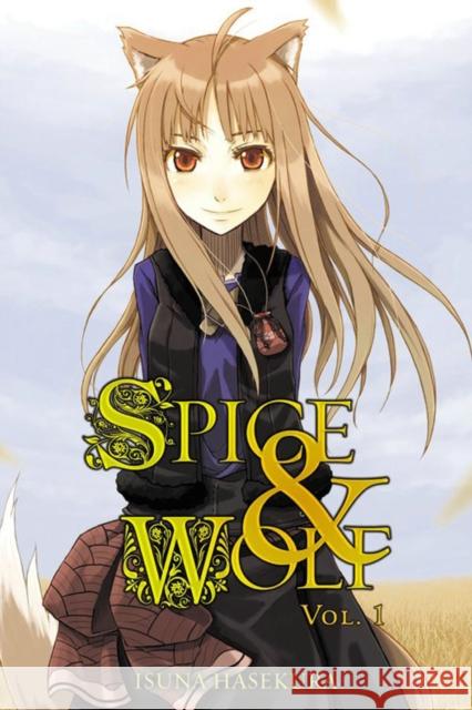 Spice and Wolf, Vol. 1 (light novel) Isuna Hasekura 9780759531048 Yen Press - książka