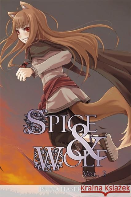 Spice and Wolf, Vol. 2 (light novel) Isuna Hasekura 9780759531062 Yen Press - książka
