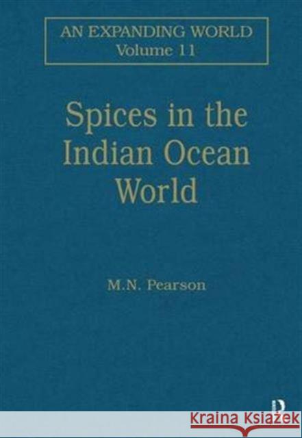 Spices in the Indian Ocean World M. N. Pearson 9780860785101 Routledge - książka