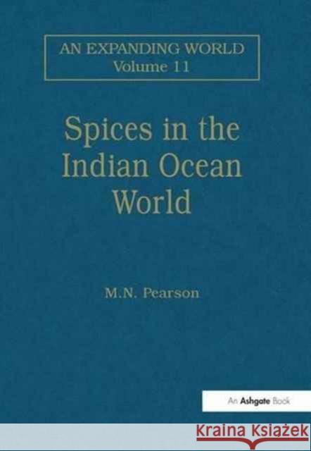 Spices in the Indian Ocean World M.N. Pearson   9781138274075 Routledge - książka