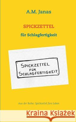 Spickzettel für Schlagfertigkeit: Spickzettel fürs Leben A M Janas 9783752878714 Books on Demand - książka