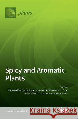 Spicy and Aromatic Plants Romina Alina Marc (Vlaic) Crina Muresan Muresan Andruta Elena 9783036569826 Mdpi AG - książka