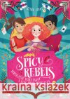 Spicy Rebels Abidi, Heike 9783764152253 Ueberreuter