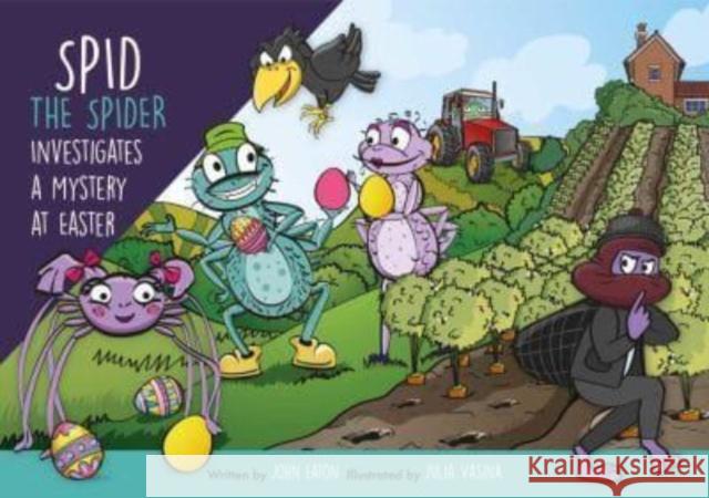 Spid the Spider Investigates a Mystery at Easter John Eaton 9781915376152 Spidling Productions Limited - książka