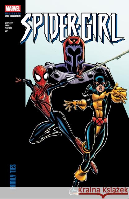 Spider-Girl Modern Era Epic Collection: Family Ties Tom DeFalco 9781302966089 Marvel Universe - książka
