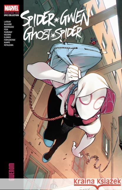 Spider-Gwen: Ghost-Spider Modern Era Epic Collection: Gwenom Seanan Maguire 9781302965891 Marvel Universe - książka