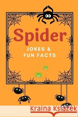 Spider Jokes & Fun Facts Little Dumpling Press   9798378646814 Independently Published - książka