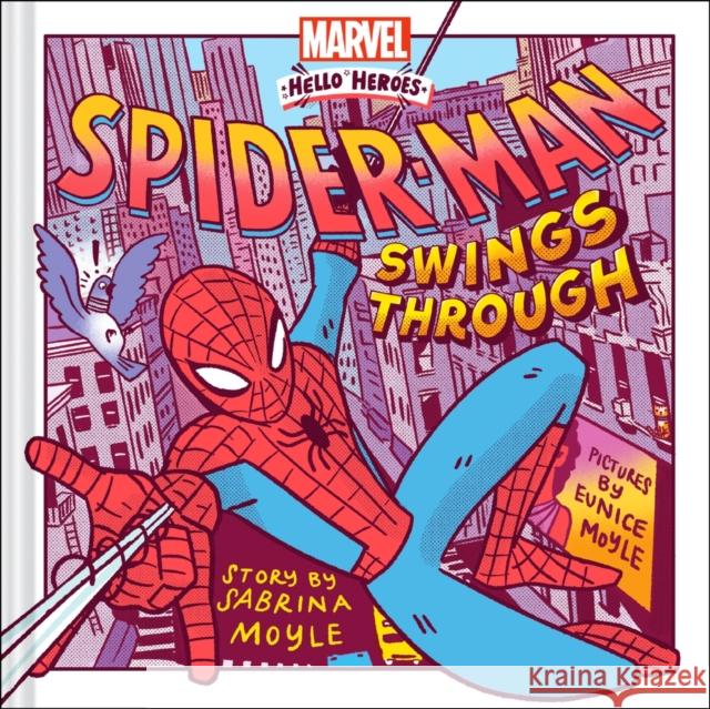 Spider-Man Swings Through (A Marvel Hello Heroes Book) Sabrina Moyle 9781419774683 Abrams Books for Young Readers - książka