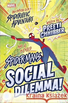 Spider-Man's Social Dilemma Preeti Chhibber Nicoletta Baldari 9781368051699 Marvel Press - książka