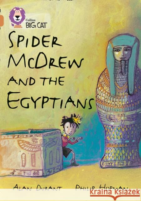 Spider McDrew and the Egyptians: Band 12/Copper Alan Durant 9780007230761 HarperCollins Publishers - książka