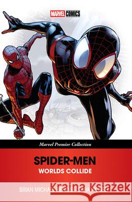 Spider-Men: Worlds Collide [Marvel Premier Collection] Brian Michael Bendis Sara Pichelli Mark Bagley 9781302965563 Marvel Universe - książka