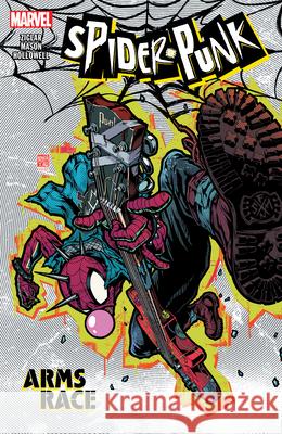 Spider-Punk: Arms Race Cody Ziglar 9781302958084 Marvel Universe - książka