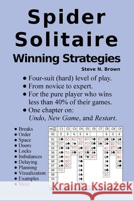 Spider Solitaire Winning Strategies Steve N. Brown 9781495188510 Private Publisher - książka