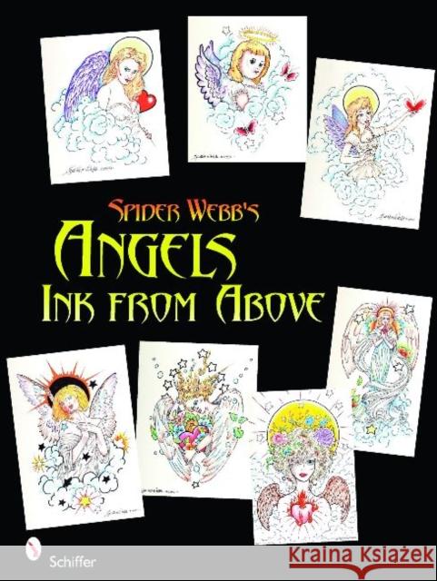 Spider Webb's Angels: Ink from Above Webb, Spider 9780764336409 Schiffer Publishing - książka