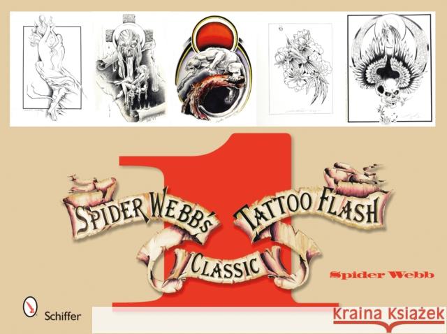 Spider Webb's Classic Tattoo Flash 1 Spider Webb 9780764330780 Schiffer Publishing - książka