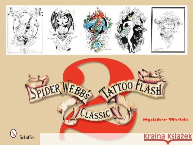 Spider Webb's Classic Tattoo Flash 2 Spider Webb 9780764330797 Schiffer Publishing - książka