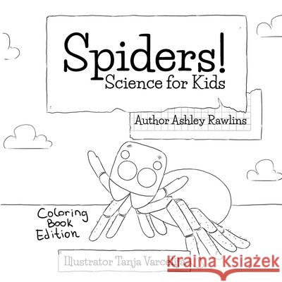 Spiders!: Coloring Book Edition Ashley Rawllins Tanja Varcelija 9781736853665 Animus Publishing - książka