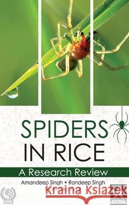 Spiders in Rice: A Research Review Amandeep Singh 9789390371990 Daya Pub. House - książka