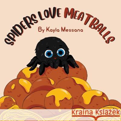 Spiders Love Meatballs Kayla Messana   9798218155315 Kayla Messana - książka