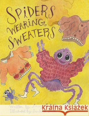 Spiders Wearing Sweaters Lacey L. Bakker 9781775311959 Pandamonium Publishing House - książka