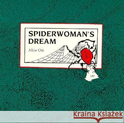 Spiderwoman's Dream: American Indian Legends Alicia Otis 9780865340992 Sunstone Press - książka